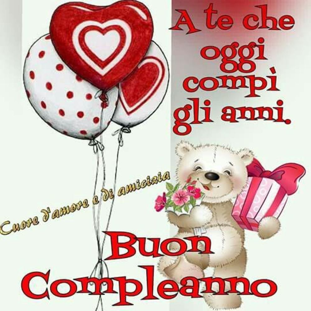 "A te che oggi compi gli anni: BUON COMPLEANNO!"