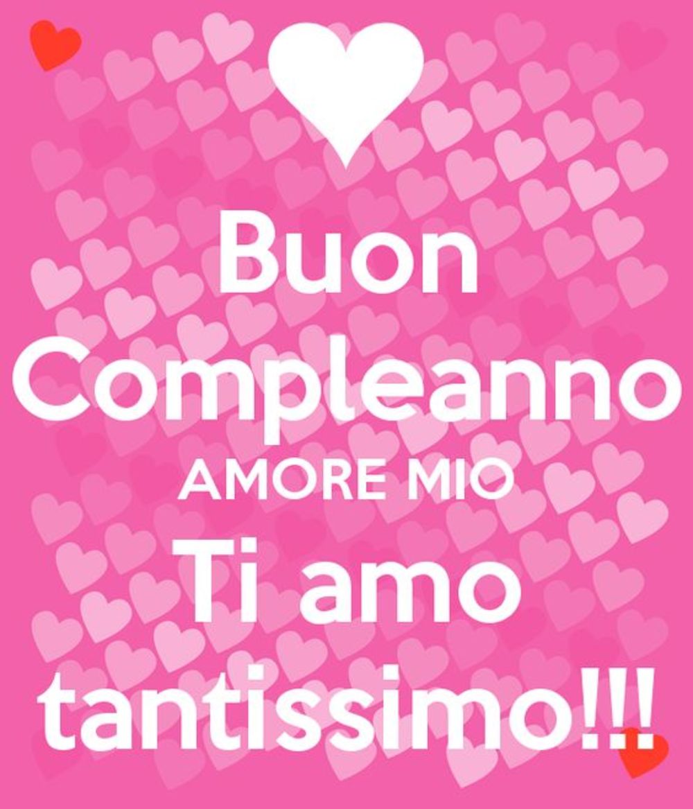 Buon Compleanno amore mio ti amo tantissimo !!!