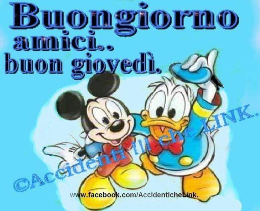 Buongiorno amici buon giovedì da Topolino e Paperino