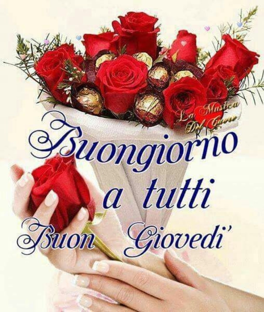 Buongiorno a tutti Buon Giovedì