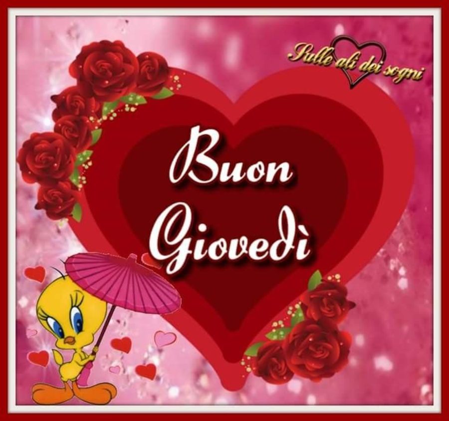 Buon Giovedì con il cuore