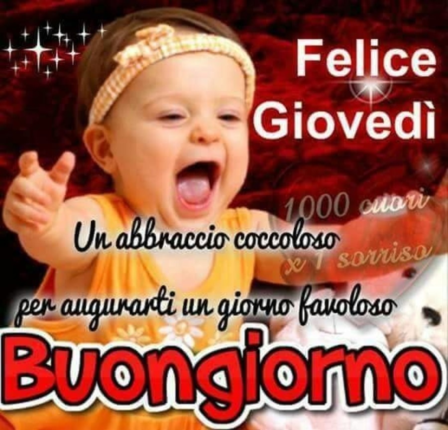Felice Giovedì, un abbraccio coccoloso per augurarti un buongiorno favoloso, Buongiorno