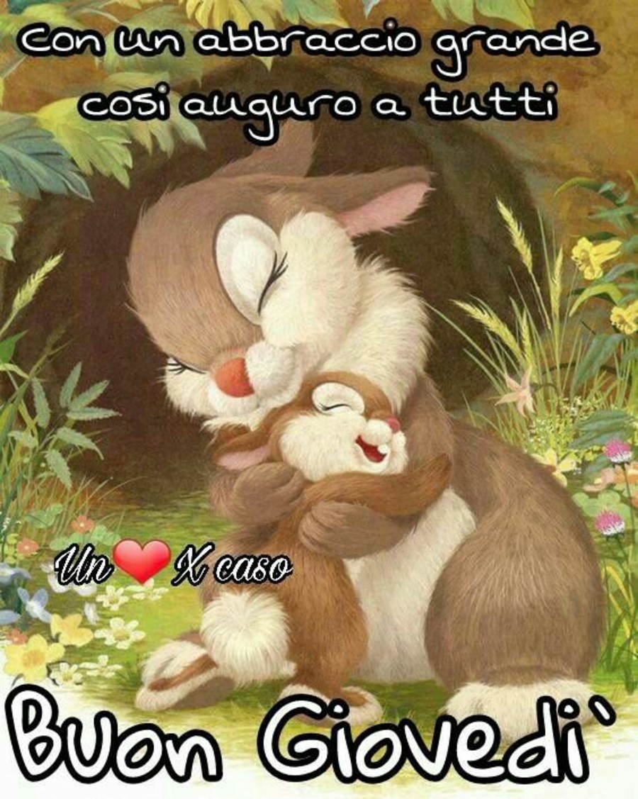Con un abbraccio grande così auguro a tutti un Buon Giovedì (un cuore x caso)