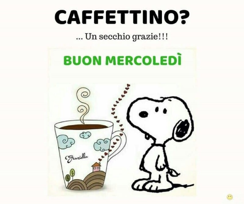 Caffettino? Un secchio grazie... Buon Mercoledì (Snoopy)