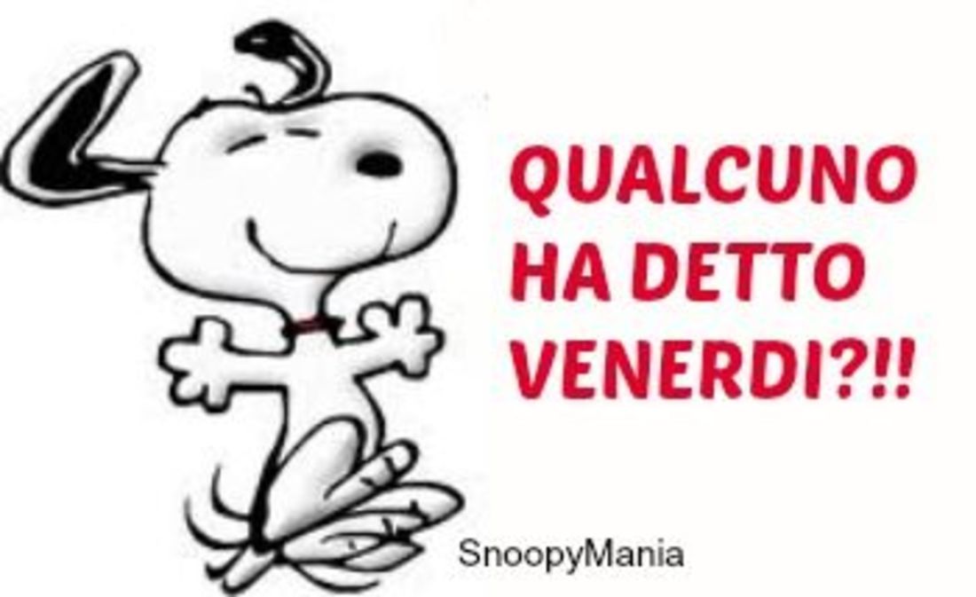 Qualcuno ha detto Venerdì ?!! (SnoopyMania)