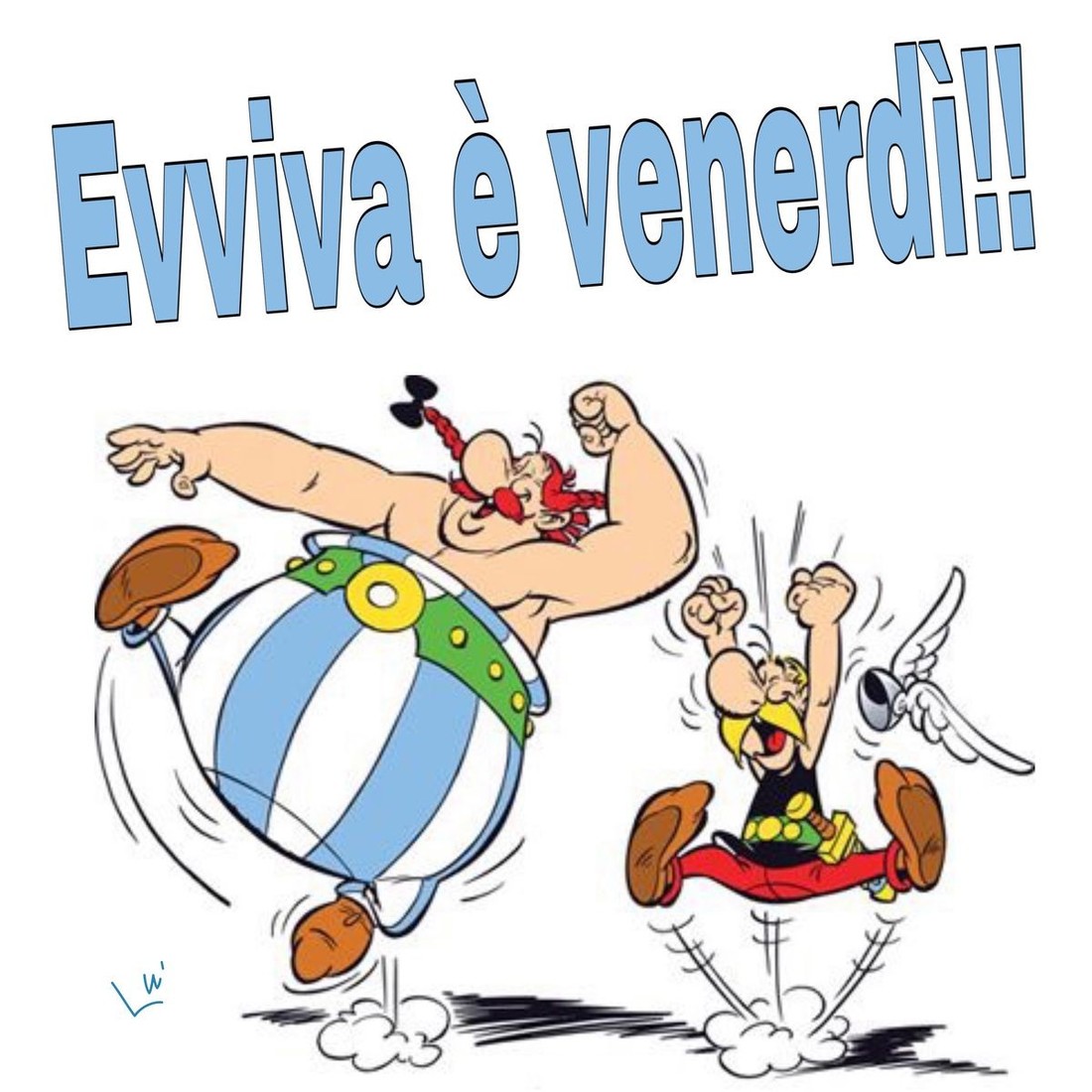 EVVIVA E' VENERDI' !!! (Asterix e Obelix)