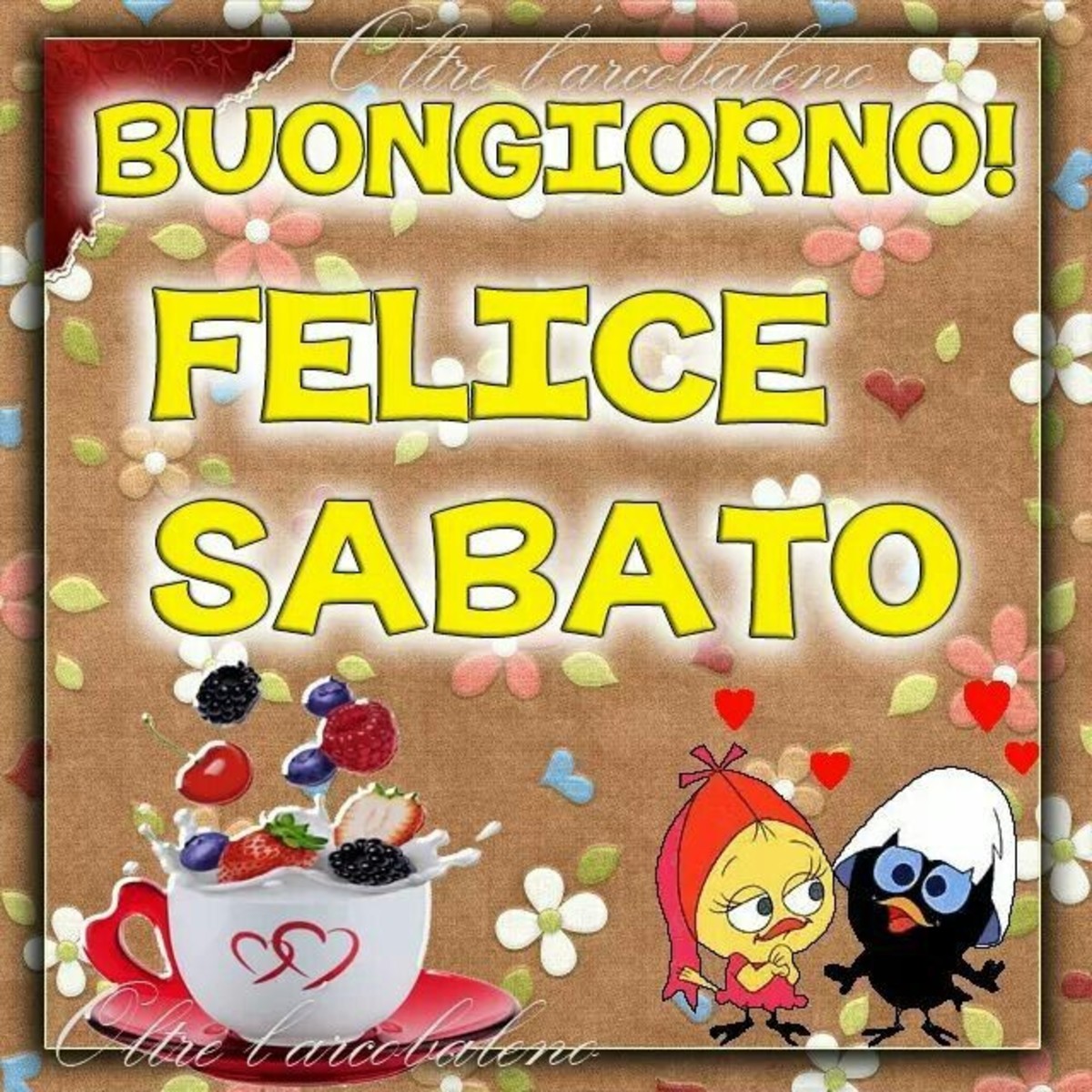 Buongiorno! FELICE SABATO