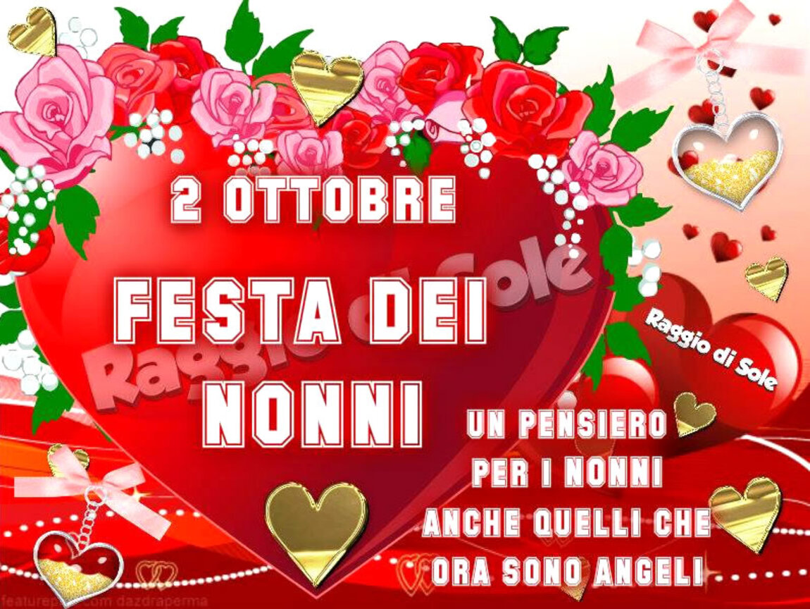 2 Ottobre, Festa dei Nonni Un pensiero per i nonni anche quelli che ora sono angeli.