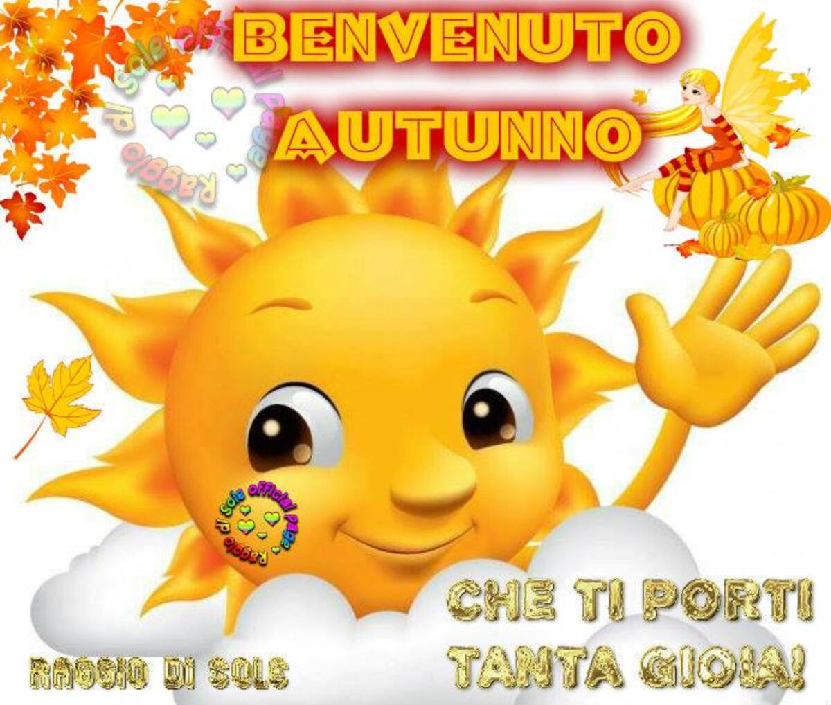 Benvenuto Autunno Che ti porti tanta gioia!