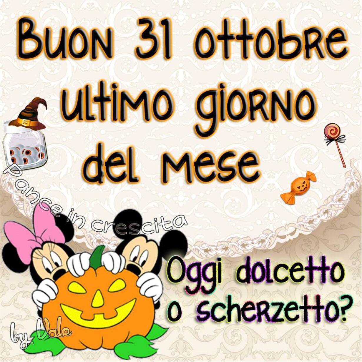 Buon 31 ottobre, ultimo giorno del mese. Oggi dolcetto e scherzetto?