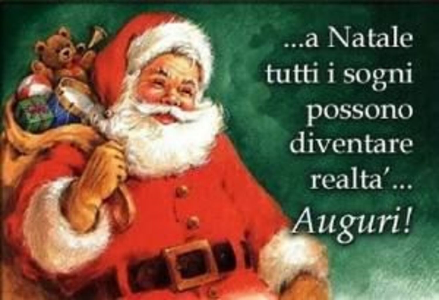 ... a Natale tutti i sogni possono diventare realta! AUGURI!