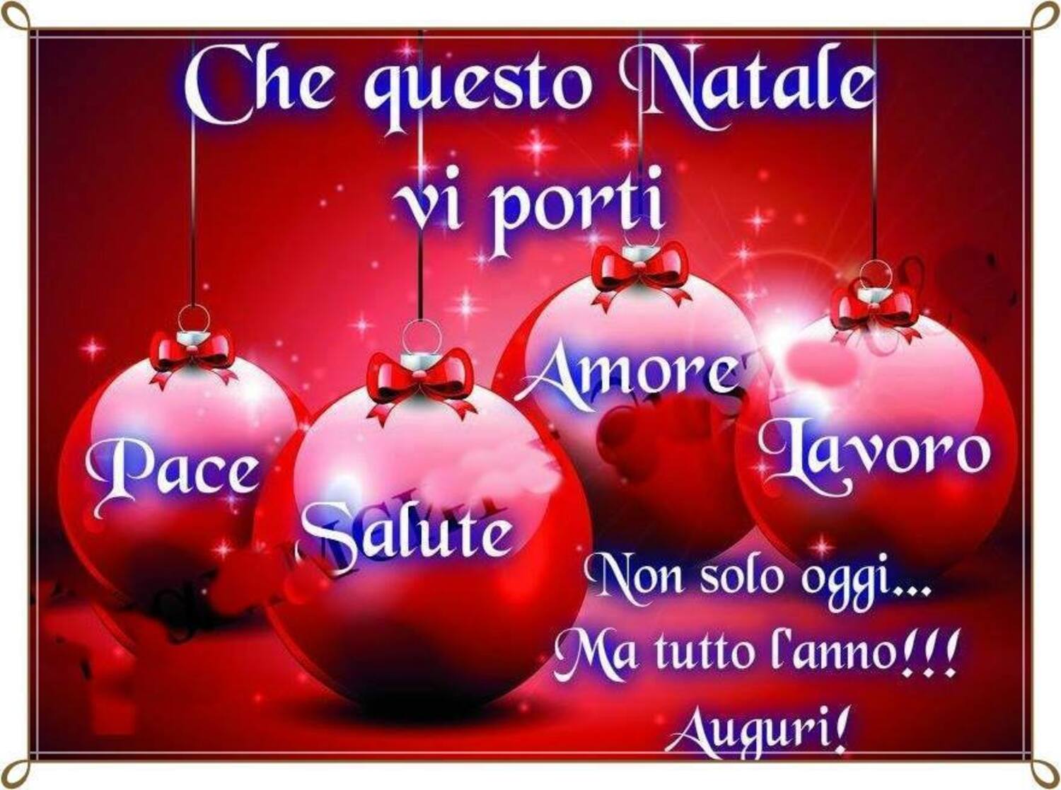 Che questo Natale vi porti: pace, salute, amore, lavoro. Non solo oggi... ma tutto l'anno! Auguri!