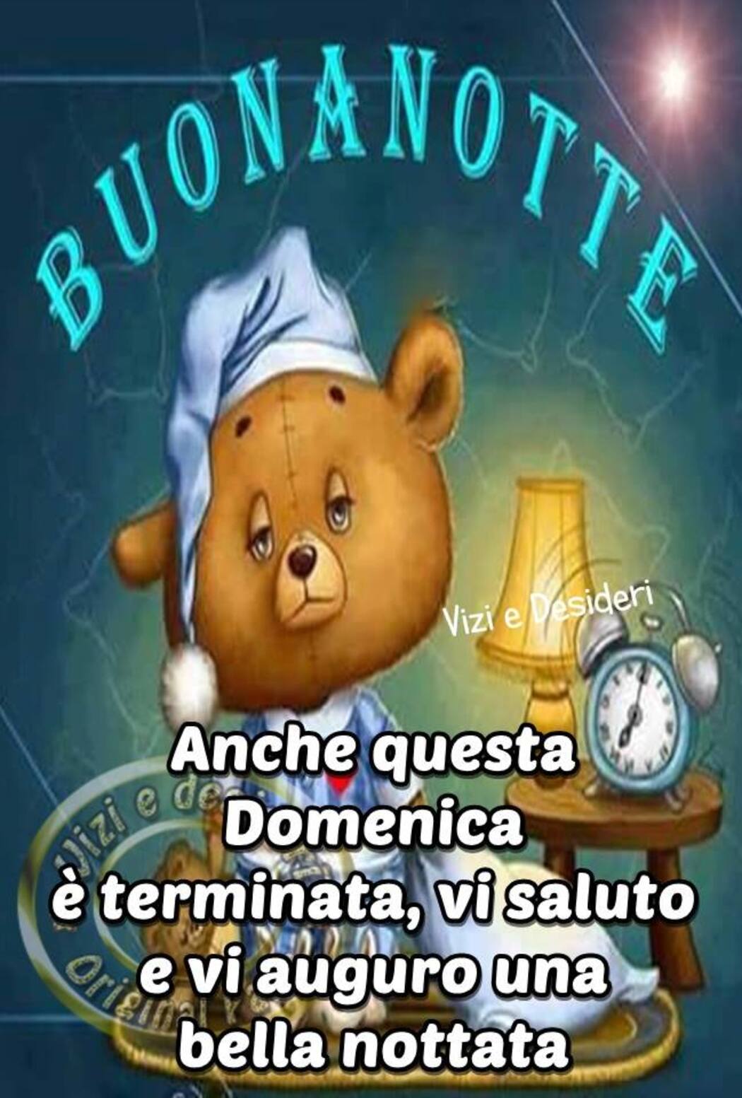 "BUONANOTTE anche questa Domenica è terminata..."