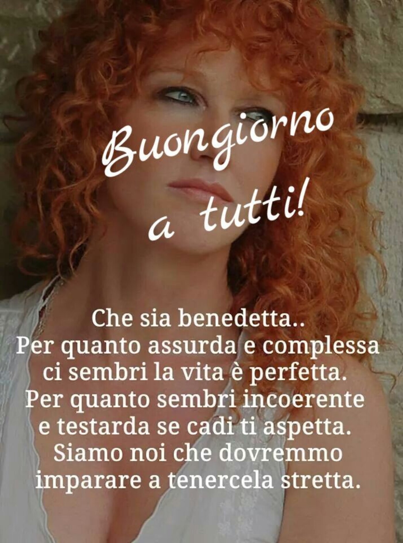 "Buongiorno a tutti! Che sia benedetta..."