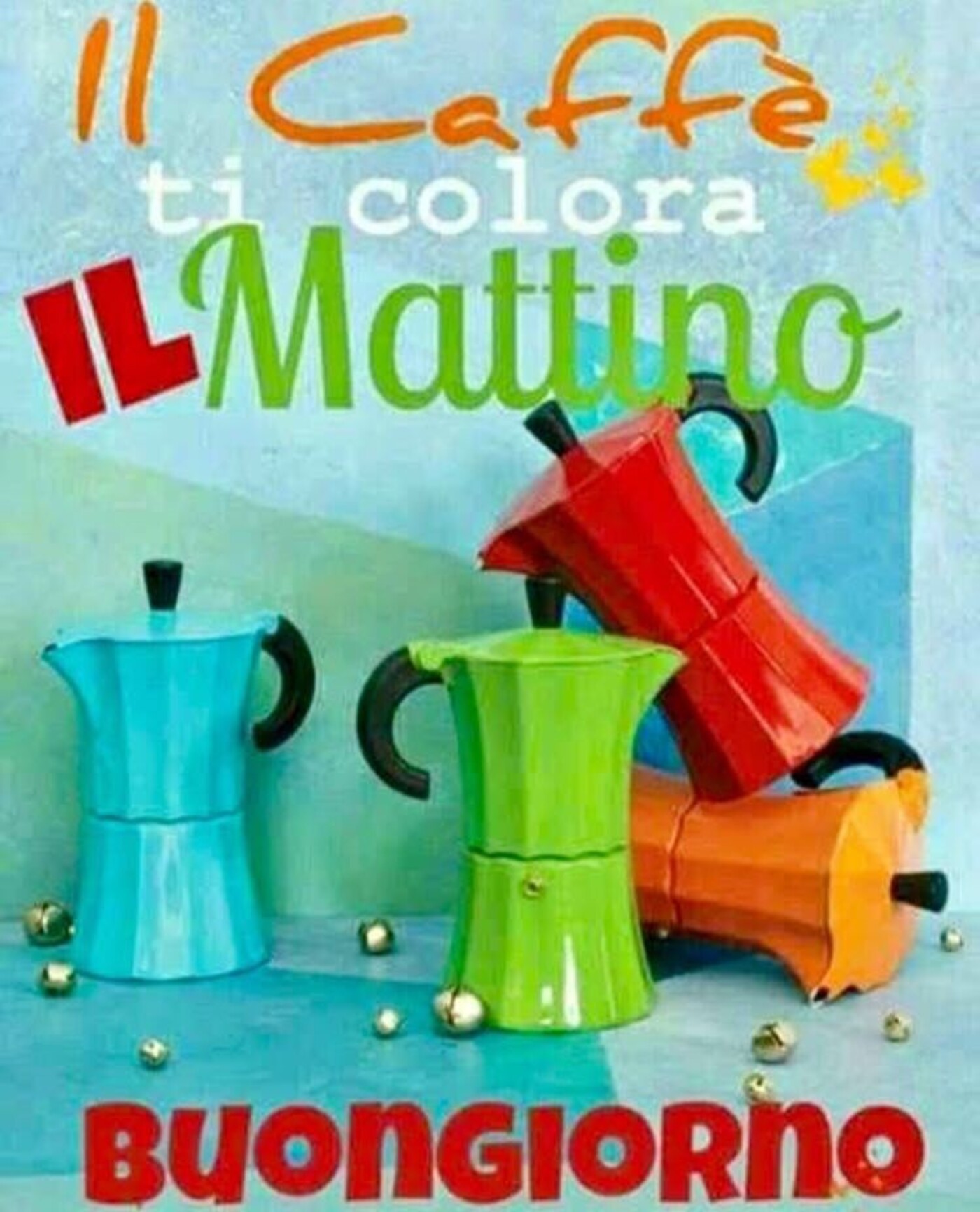 Il caffè ti colora il mattino Buongiorno