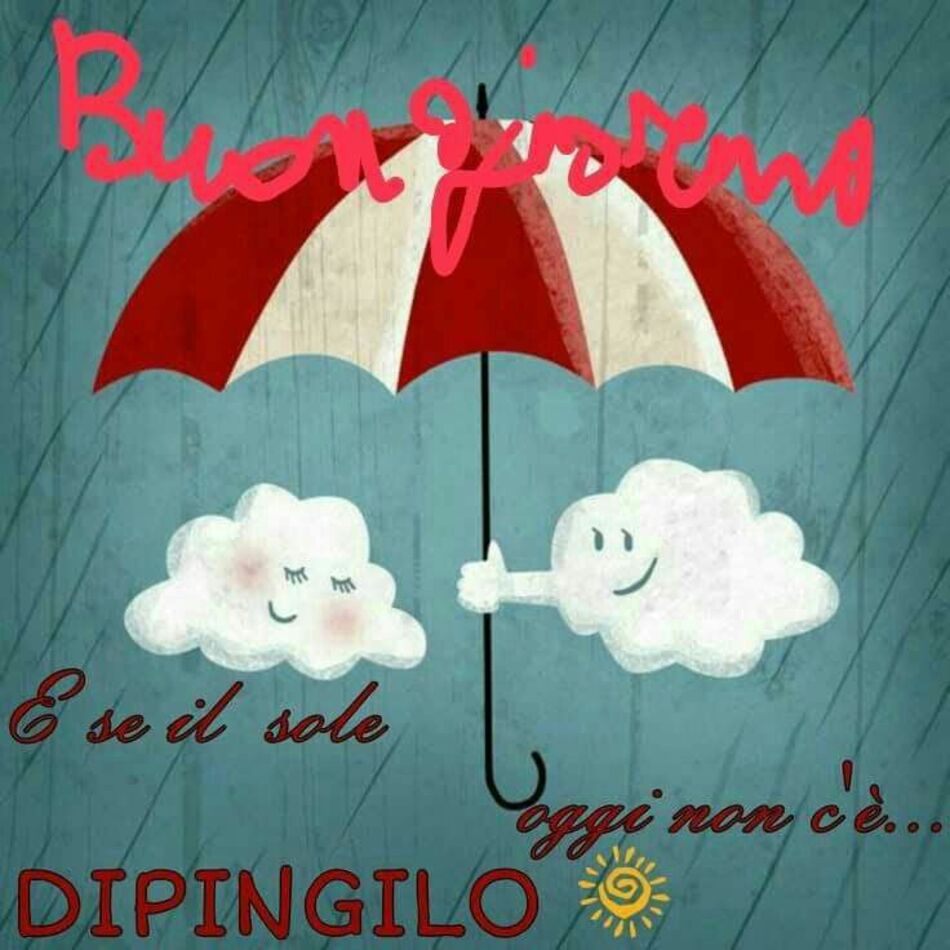 Buongiorno e se il sole oggi non c'è... DIPINGILO