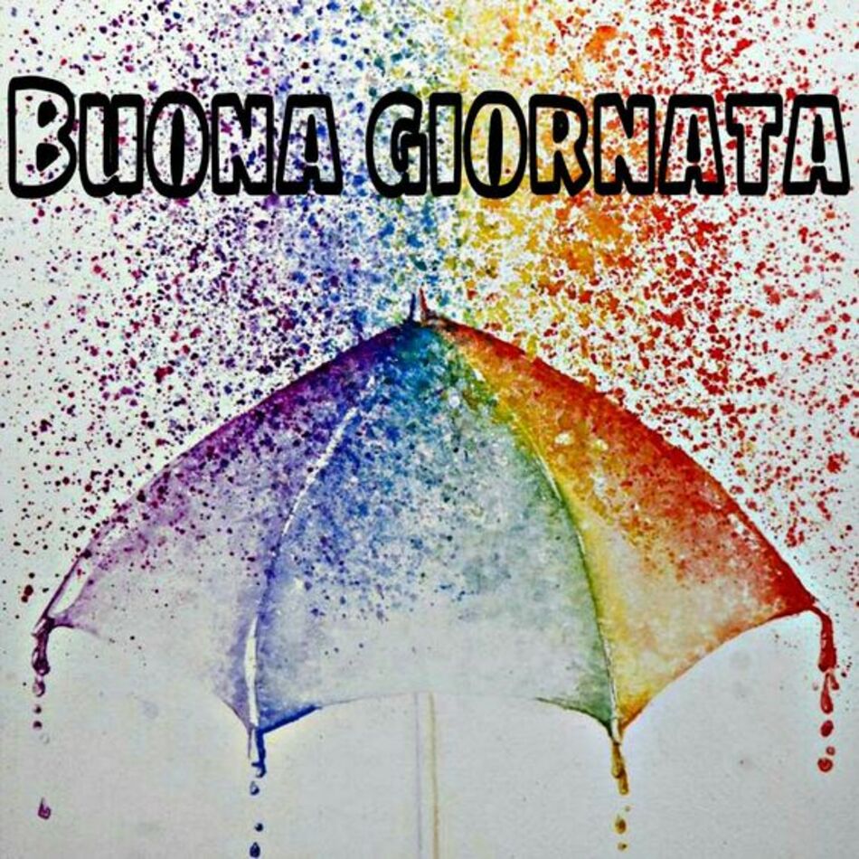 Buona Giornata piovosa ma colorata