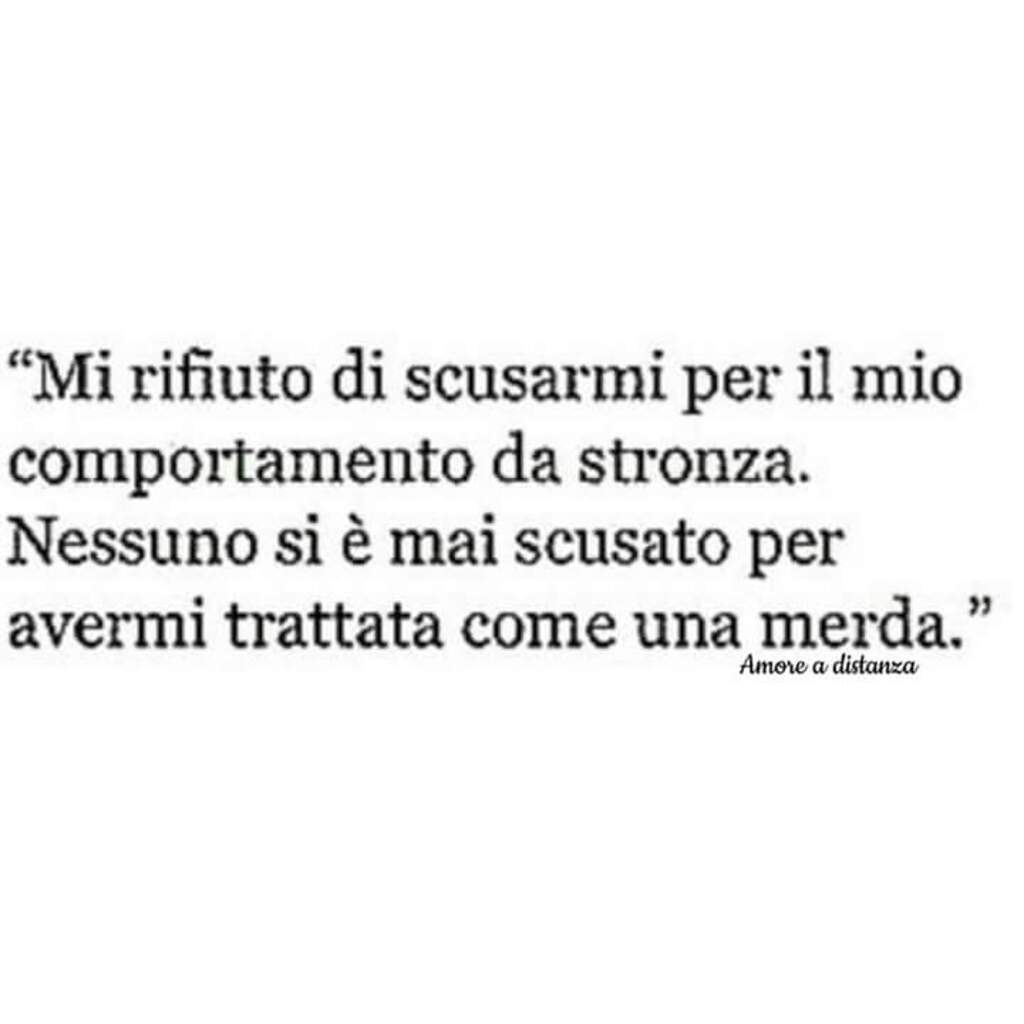 "Mi rifiuto di scusarmi per il mio comportamento. Nessuno si è mai scusato per avermi trattata male"