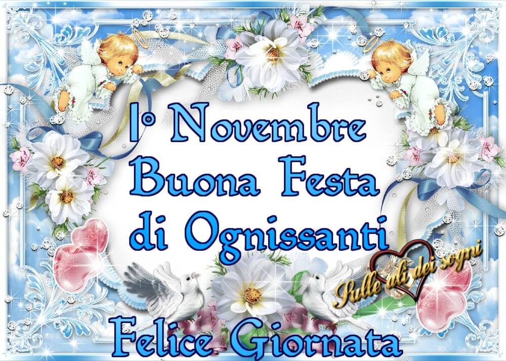 1° Novembre Buona Festa di Ognissanti Felice Giornata