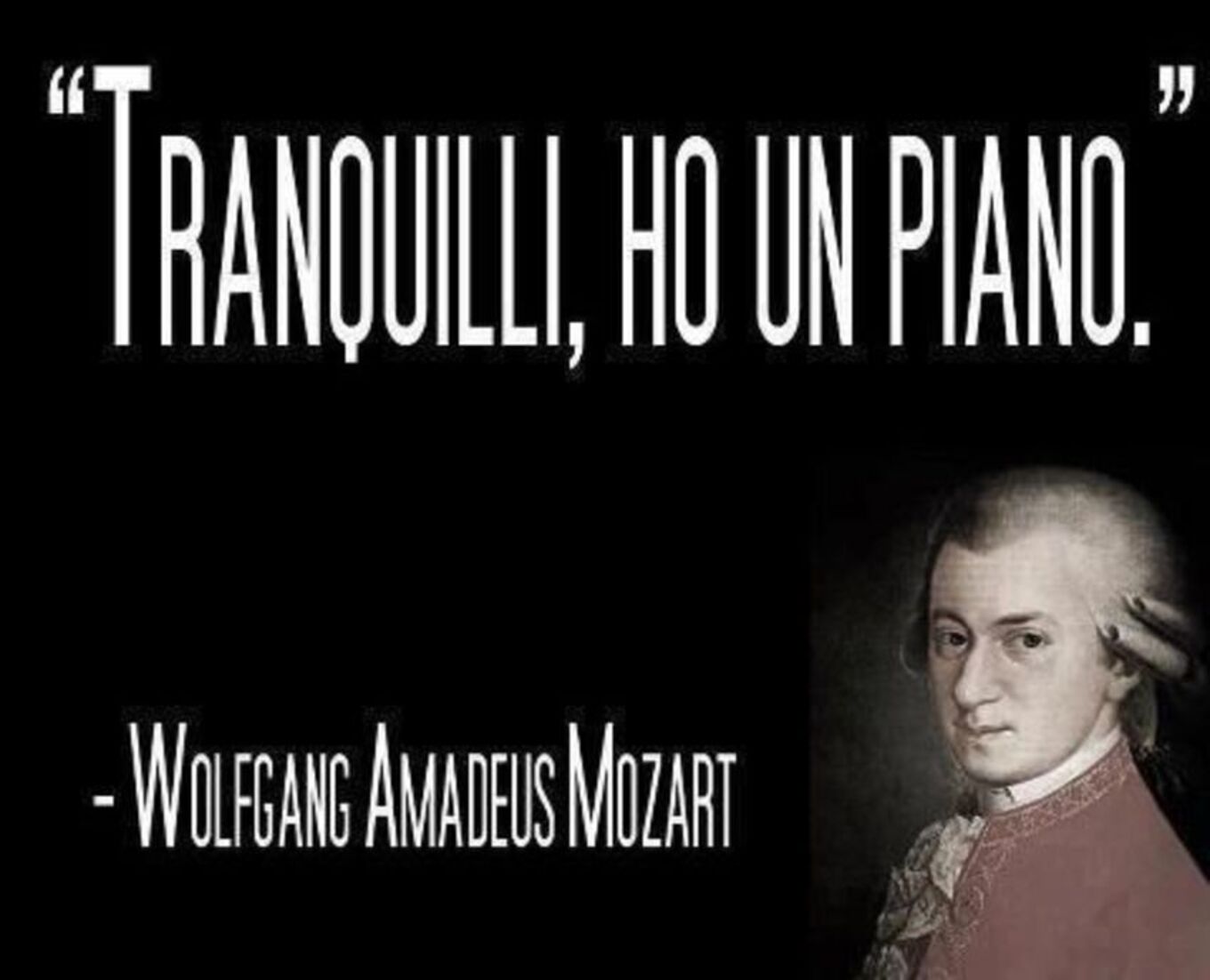 "Tranquilli ho un piano" Mozart