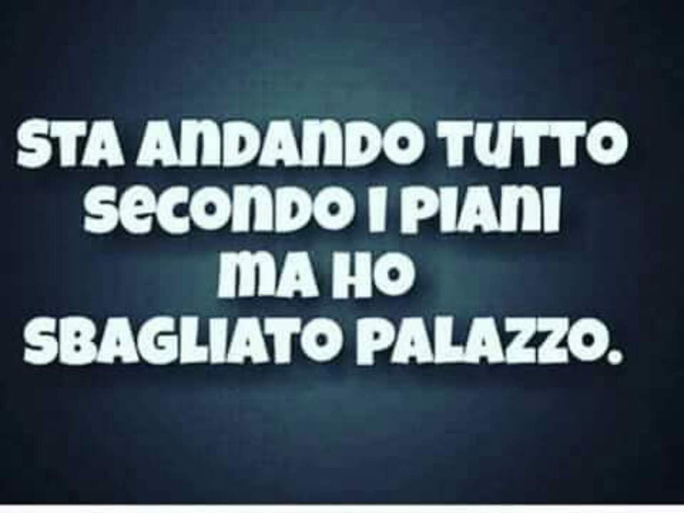 Sta andando tutto secondo i piani... ma ho sbagliato palazzo!