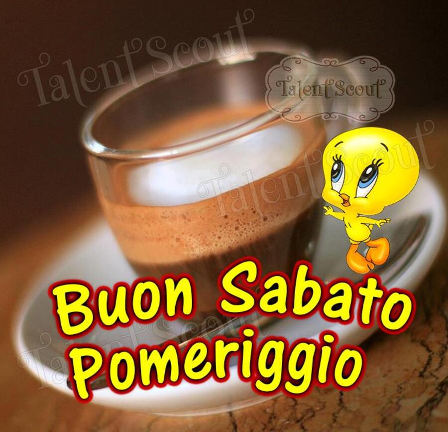 Buon Sabato Pomeriggio