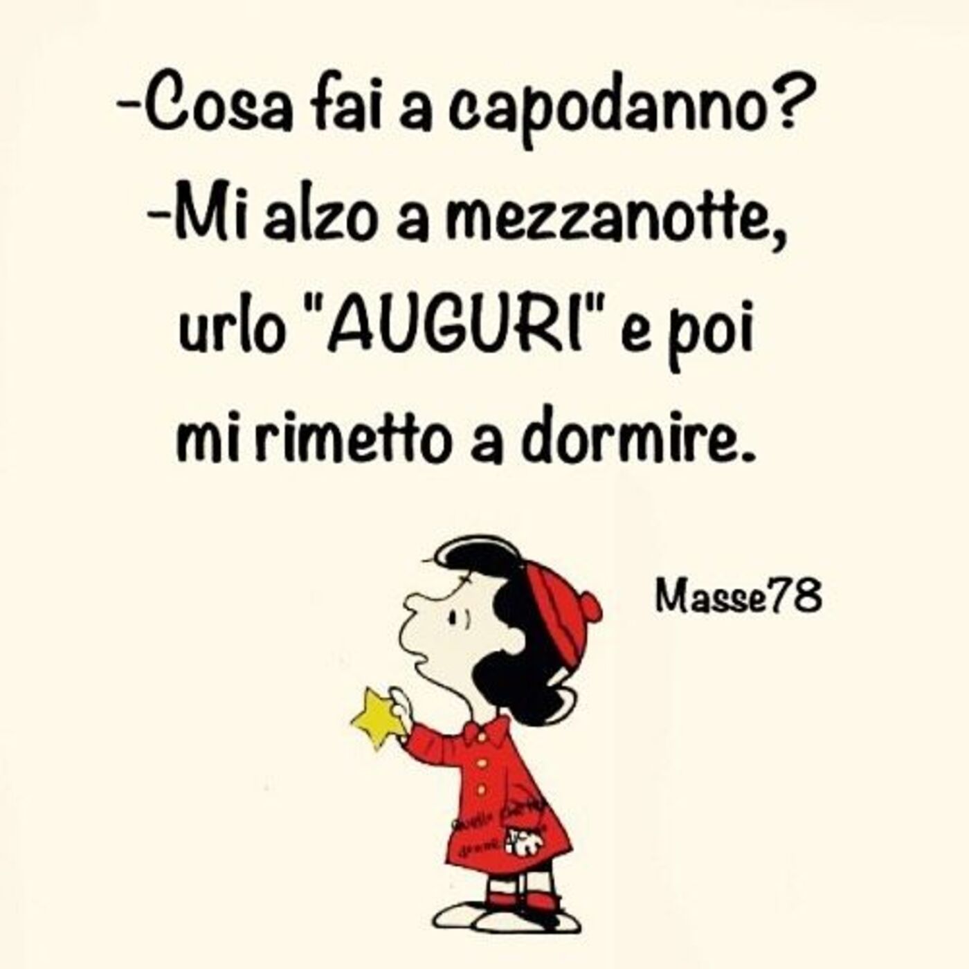 Cosa fai a Capodanno? Mi alzo a mezzanotte, urlo "AUGURI" e poi mi rimetto a dormire. Mafalda