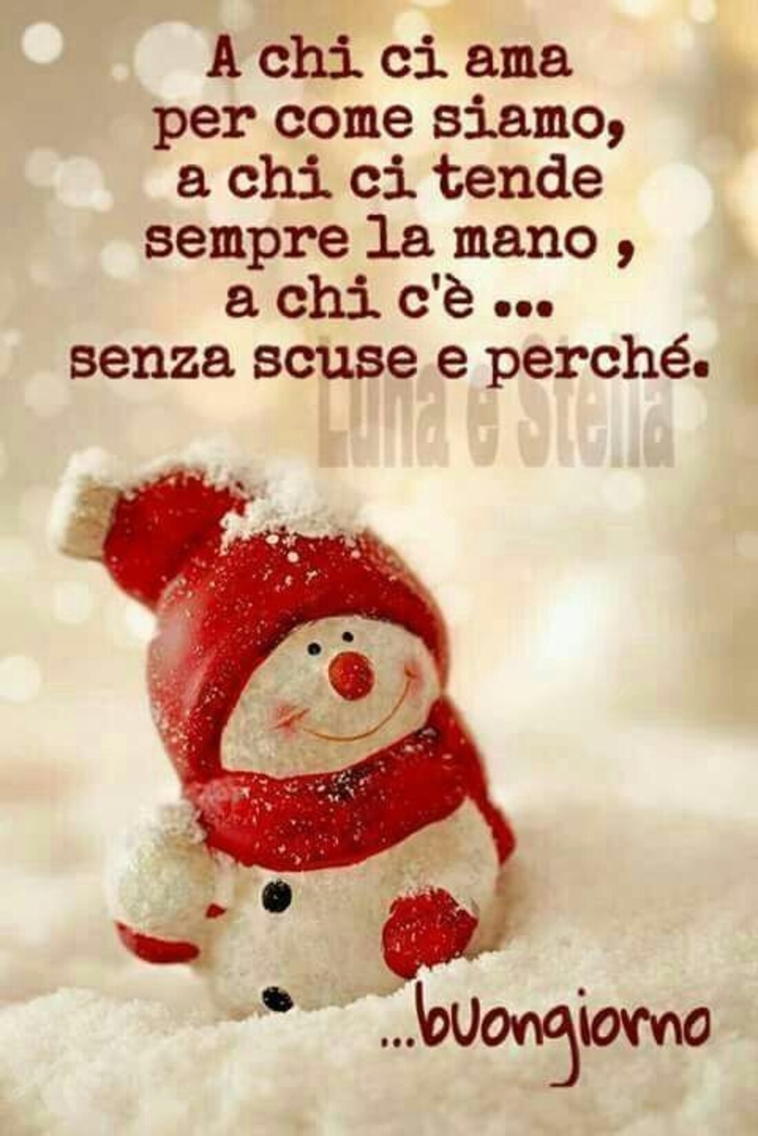 A chi ci ama, per come siamo, a chi ci tende sempre la mano, a chi c'è... senza scuse e perchè... Buongiorno