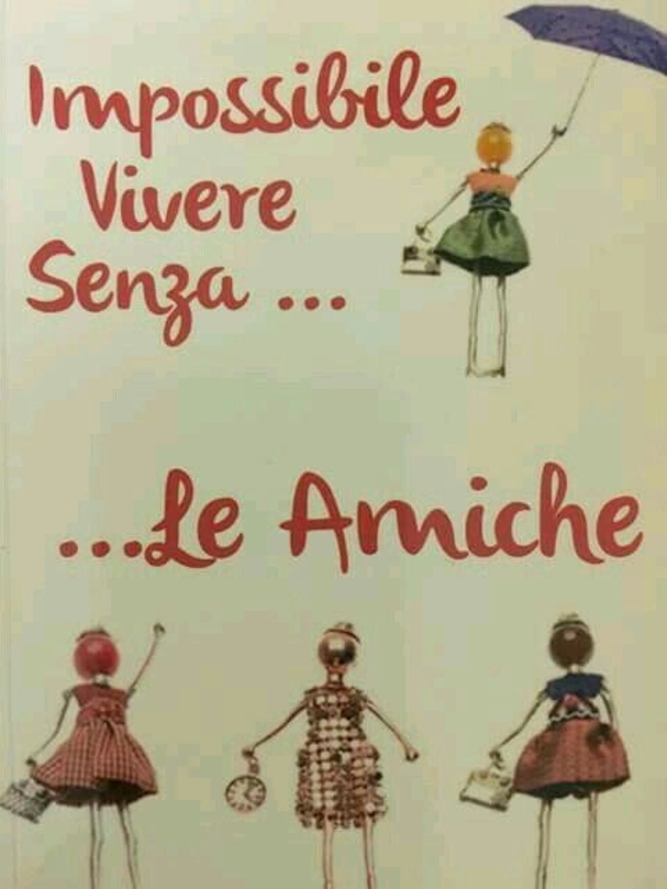 Impossibile vivere senza... Le Amiche