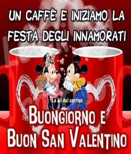 "Un caffè e iniziamo la Festa degli Innamorati. Buongiorno e Buon San Valentino" - immagini Disney