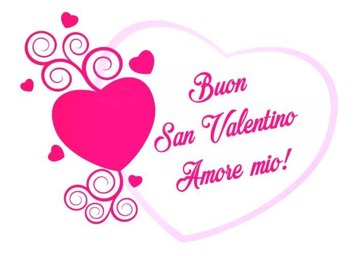 "Buon San Valentino Amore Mio!"