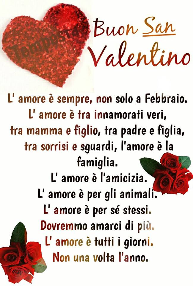 "Buon San Valentino. L'Amore è sempre, non solo a Febbraio....."