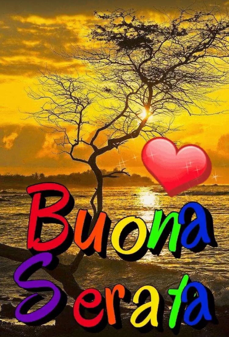 "Buona Serata" - belle immagini