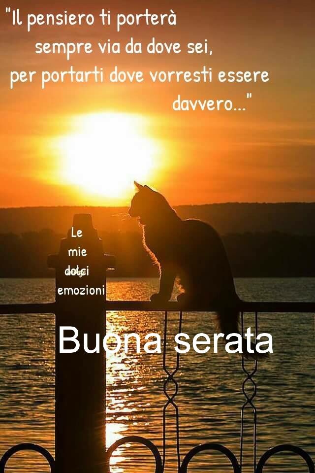 "Il pensiero ti porterà sempre via da dove sei, per portarti dove vorresti essere davvero... Buona Serata"