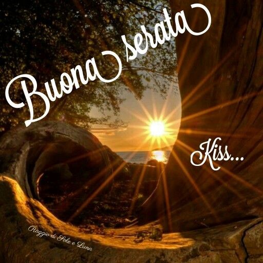 Buona Serata Kiss...