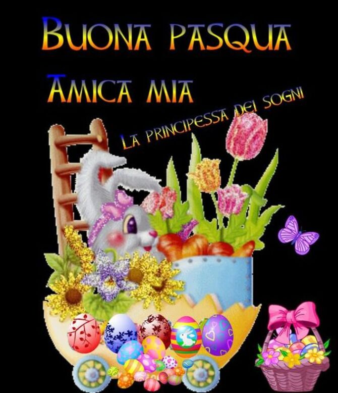 Buona Pasqua amica mia