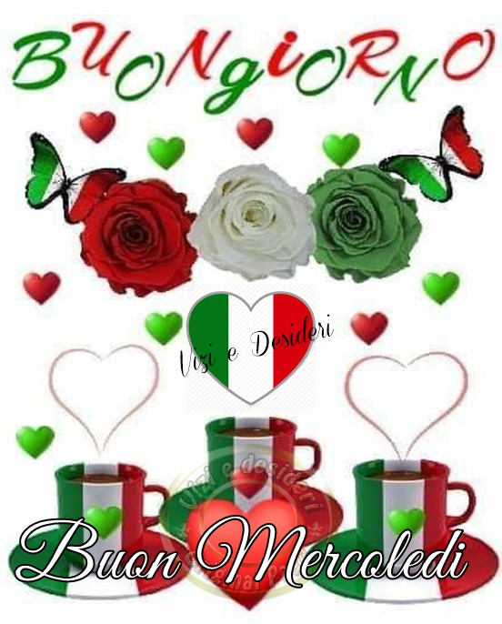 Buon Mercoledì Italia, Buona Giornata a Tutti