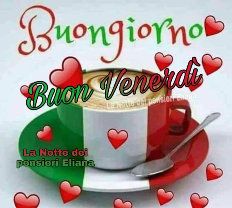 Buona Giornata e Buon Venerdì tricolore