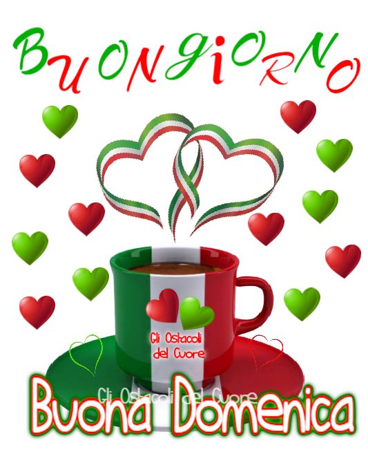 Buon Giorno, Buona Domenica con i colori della bandiera italiana