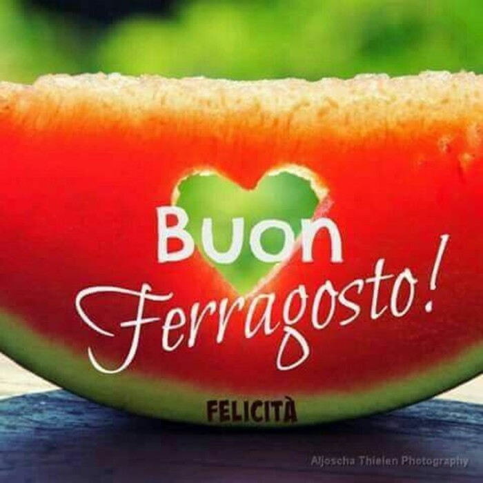 Buon Ferragosto Amore Mio !