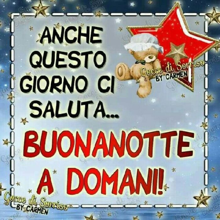 Anche questo giorno ci saluta... BUONANOTTE A DOMANI!!