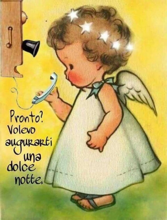 Pronto? Volevo augurarti una Dolce Notte